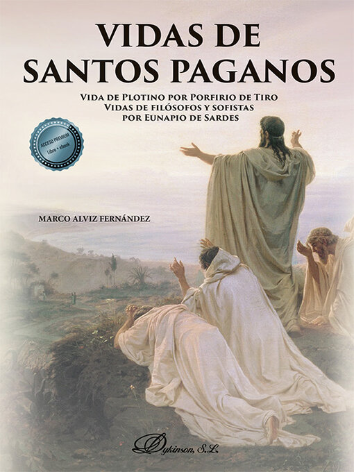 Title details for Vidas de santos paganos. Vida de Plotino por Porfirio de Tiro. Vidas de filósofos y sofistas por Eunapio de Sardes by Marco Alviz Fernández - Available